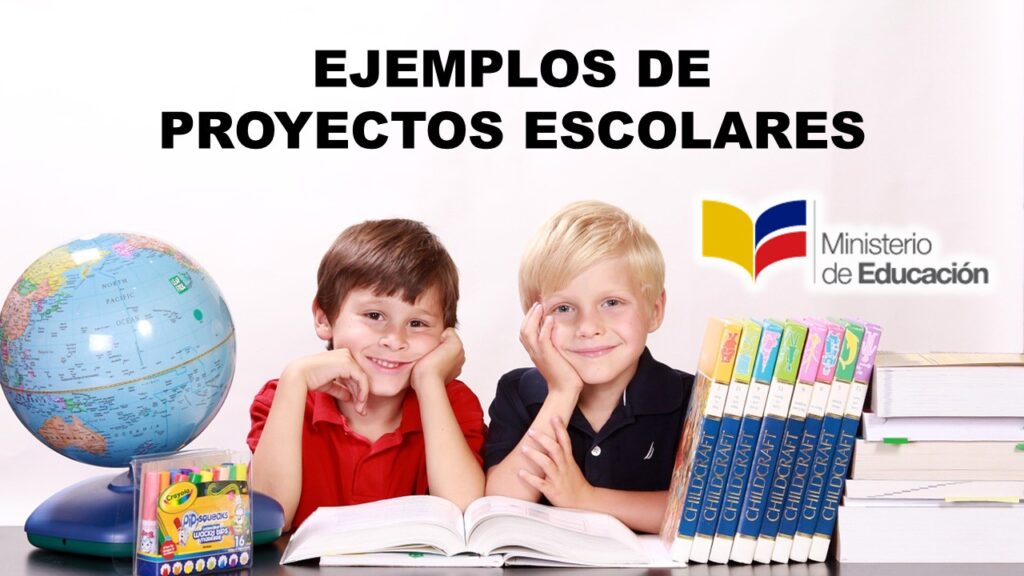 Ejemplos de Proyectos Escolares