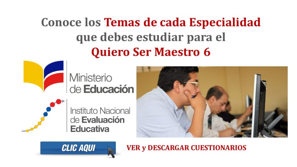 Conoce los Temas de cada Especialidad que debes estudiar para el Quiero Ser Maestro 6