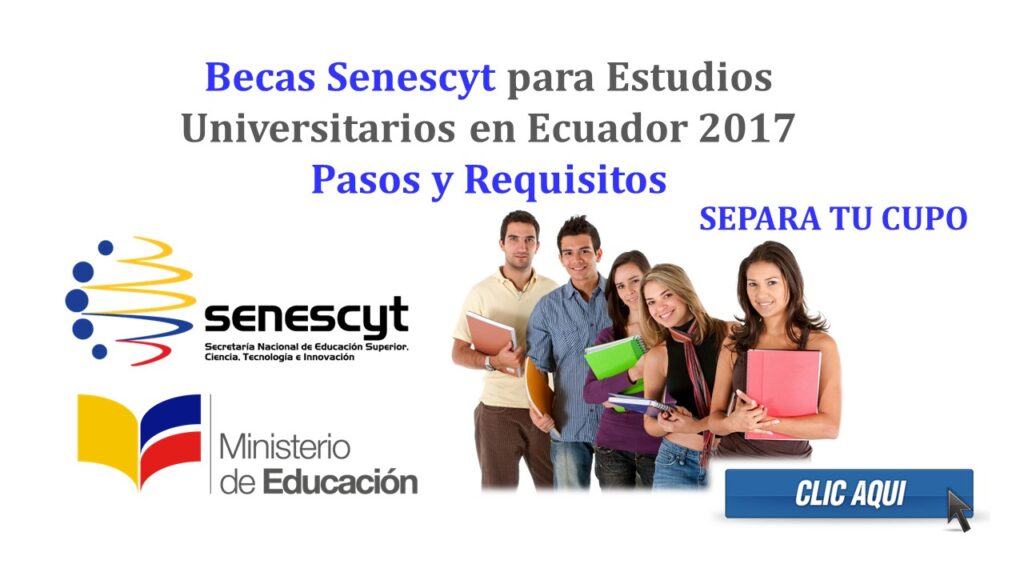 Becas Senescyt para Estudios Universitarios en Ecuador 2017 - Pasos y Requisitos