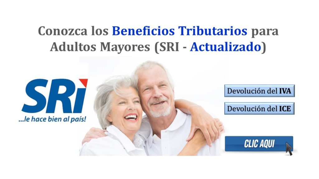 Conozca los Beneficios Tributarios para Adultos Mayores (SRI - Actualizado)
