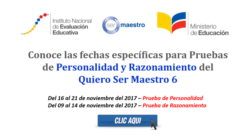 Conoce las fechas específicas para Pruebas de Personalidad y Razonamiento del Quiero Ser Maestro 6