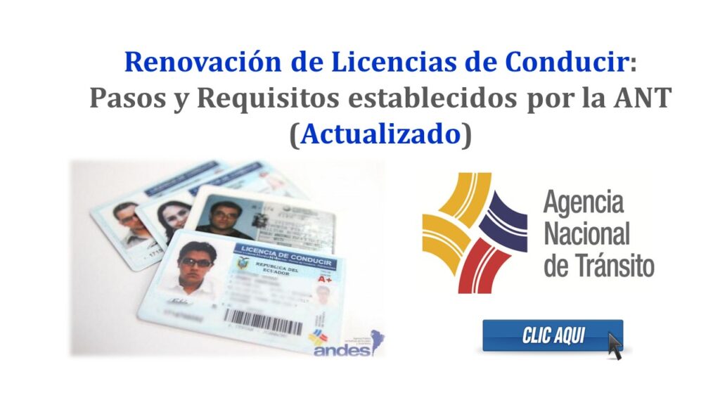 Renovación de Licencias de Conducir: Pasos y Requisitos establecidos por la ANT - Actualizado
