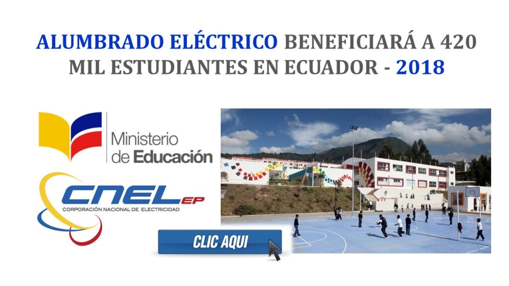 Alumbrado Eléctrico beneficiará a 420 mil estudiantes en Ecuador - 2018
