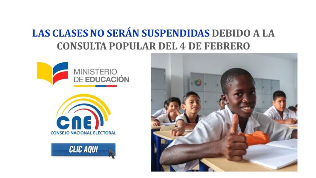 Las clases NO serán suspendidas debido a la Consulta Popular del 4 de febrero - MinEduc