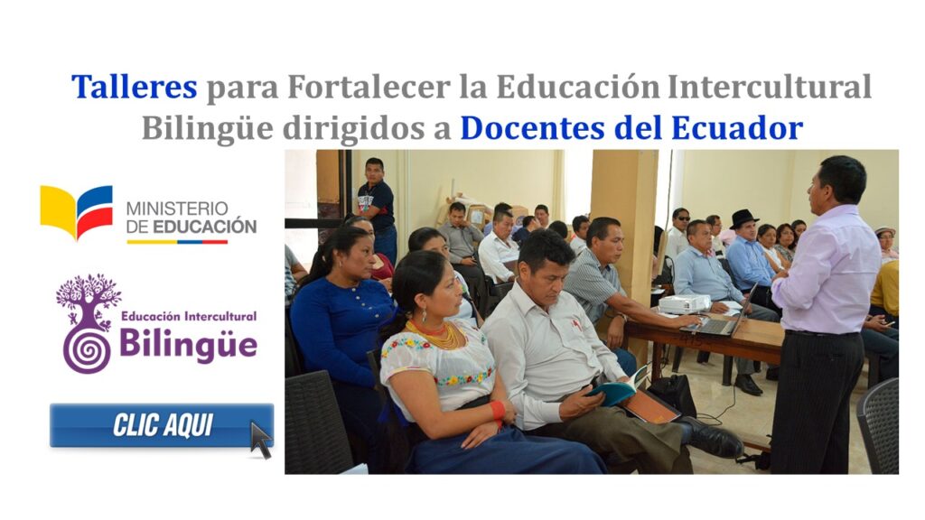 Talleres para Fortalecer la Educación Intercultural Bilingüe dirigidos a Docentes del Ecuador