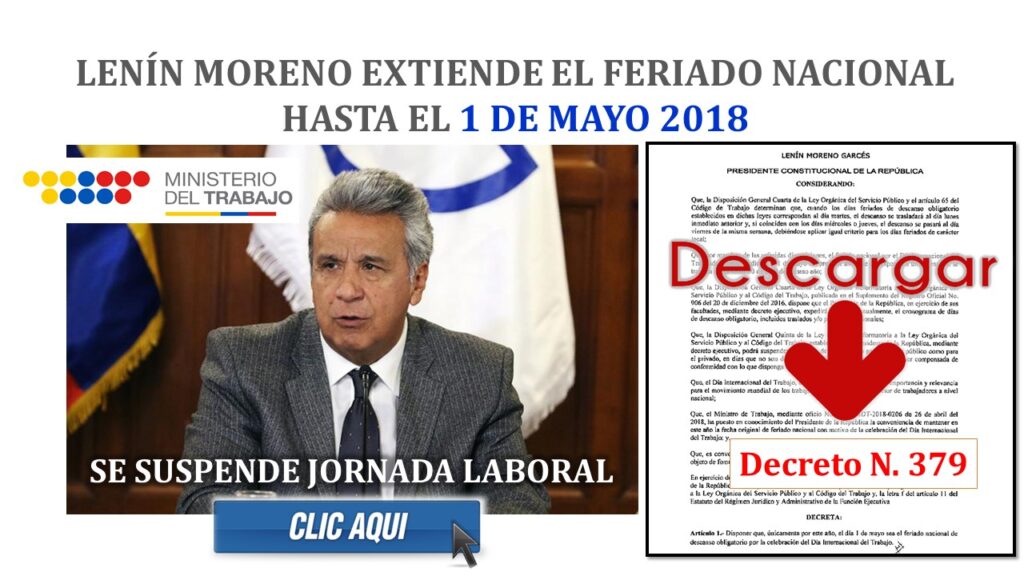 Lenín Moreno extiende el Feriado Nacional hasta el 1 de Mayo 2018 - Decreto N. 379