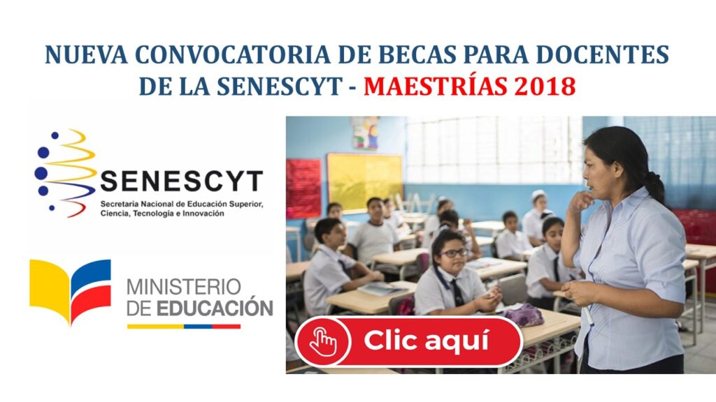 Nueva Convocatoria de Becas para Docentes de la Senescyt - Maestrías 2018