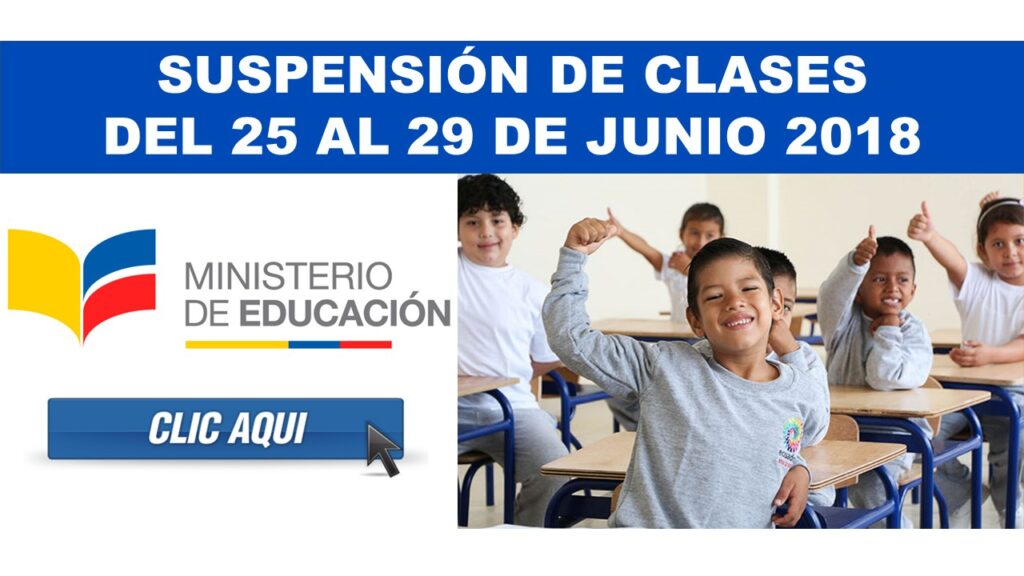 Suspensión de Clases del 25 al 29 de junio 2018 - Ministerio de Educación
