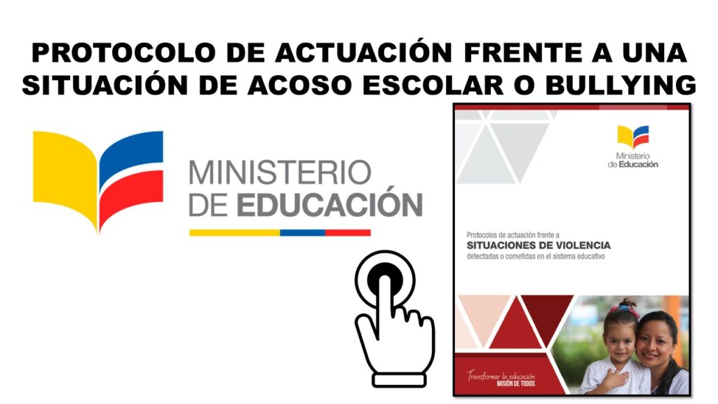Protocolo de Actuación frente a una Situación de Acoso Escolar o Bullying - MinEduc