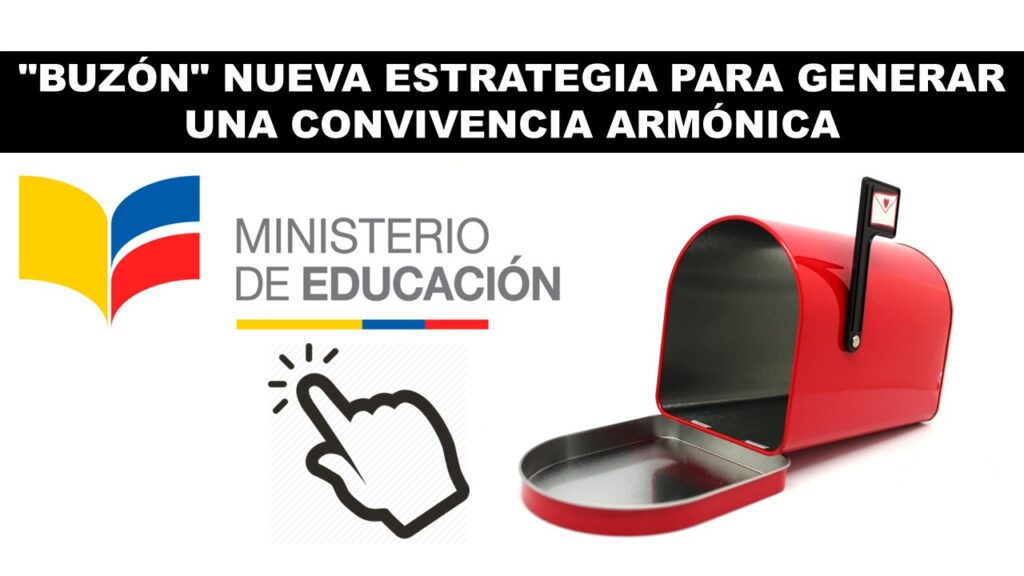 Buzón Nueva Estrategia para Generar una Convivencia Armónica - Ministerio de Educación