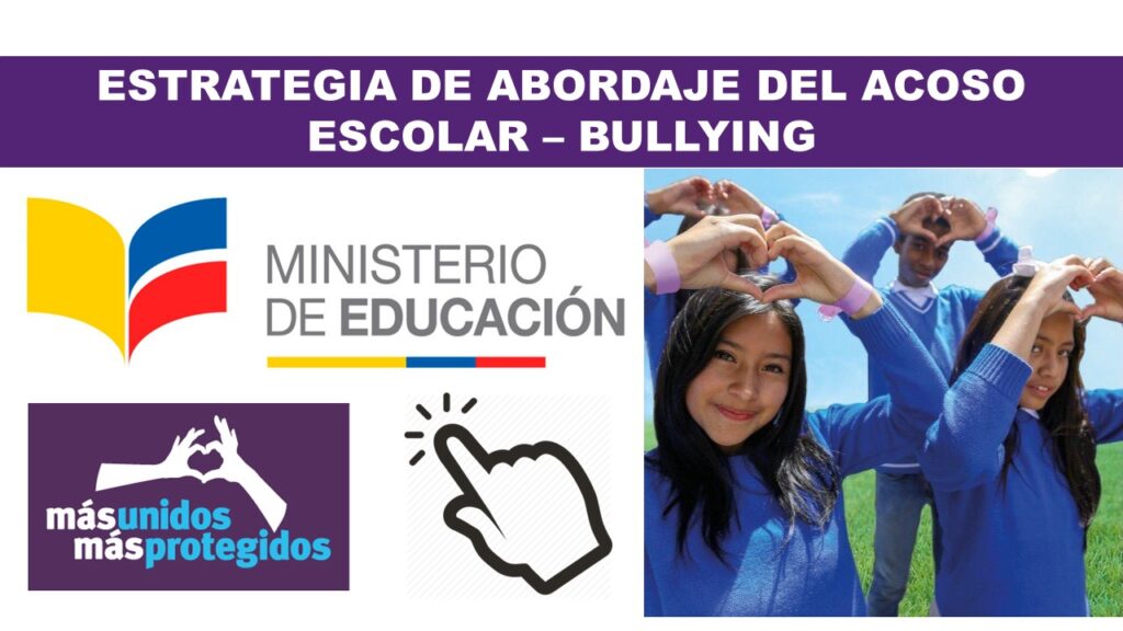 Estrategia de Abordaje del Acoso Escolar – Bullying del Ministerio de Educación