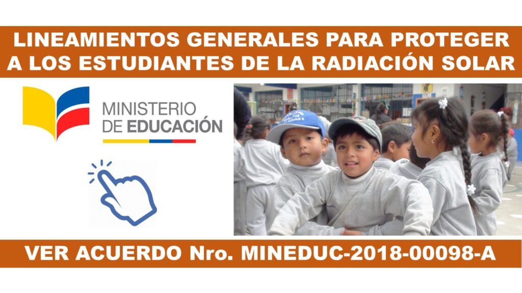 Lineamientos Generales para proteger a los estudiantes de la Radiación Solar - Acuerdo Ministerial 098-A 1