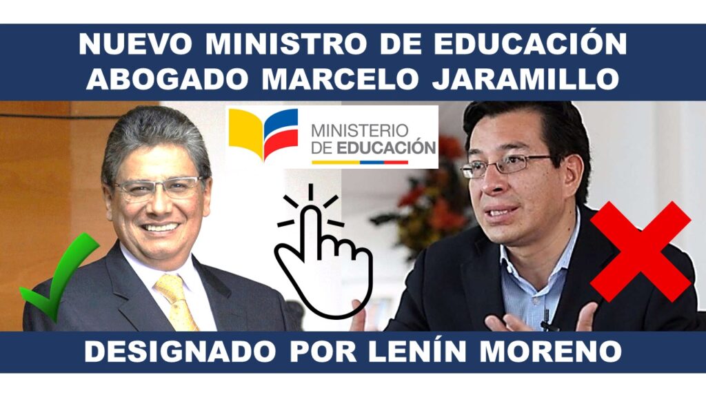 Nuevo Ministro de Educación Abogado MARCELO JARAMILLO designado por Lenín Moreno
