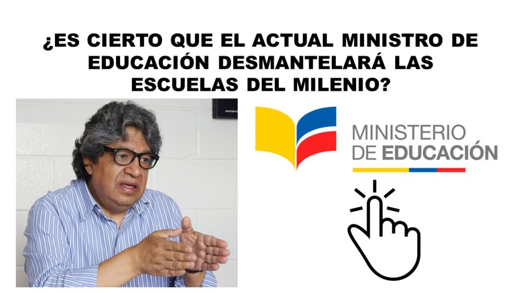 Es cierto que el Actual Ministro de Educación, Milton Luna, desmantelará las Escuelas del Milenio