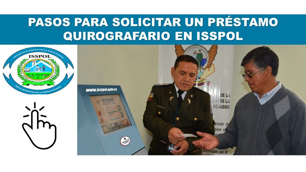 PASOS PARA SOLICITAR UN PRÉSTAMO QUIROGRAFARIO EN ISSPOL