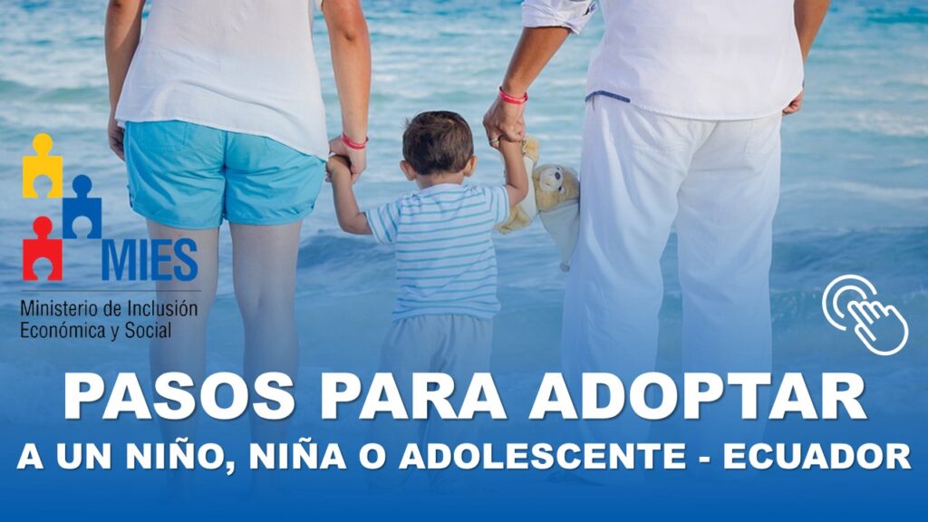 Pasos para Adoptar a un niño niña adolescente en Ecuador