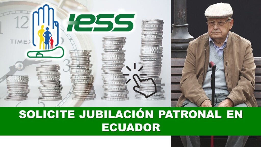 Solicite Jubilación Patronal en Ecuador