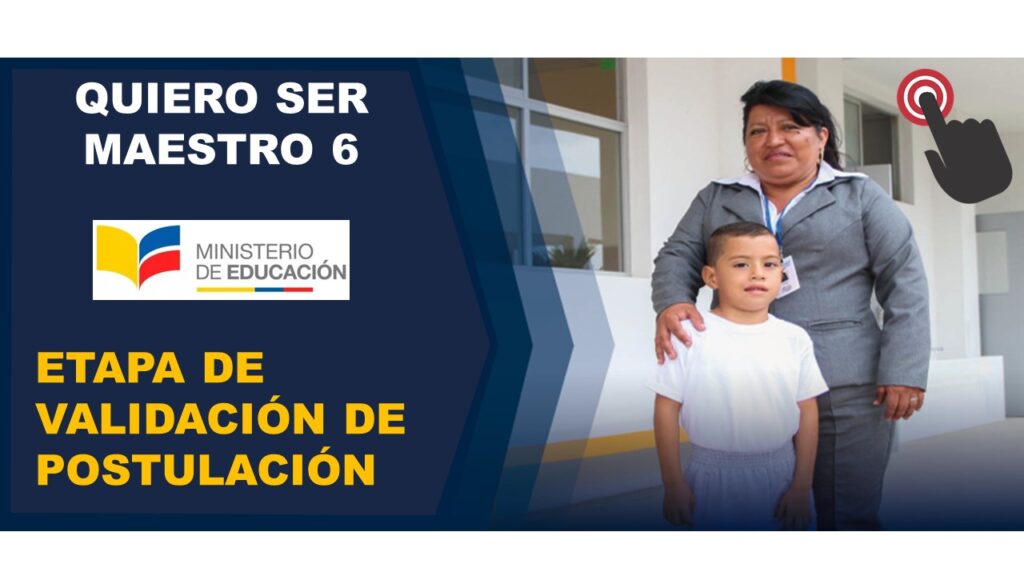 Continúa el QSM 6 con la etapa de Validación de Postulación