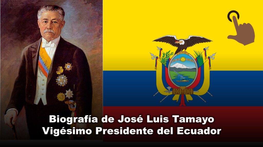Biografía de José Luis Tamayo, Vigésimo Presidente del Ecuador