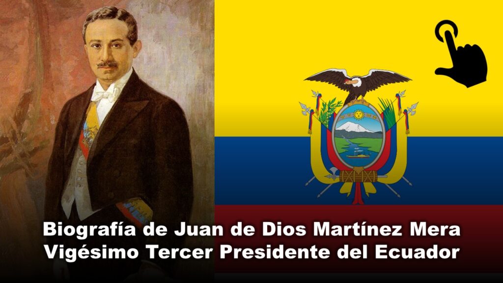 Biografía de Juan de Dios Martínez Mera, Vigésimo Tercer Presidente del Ecuador