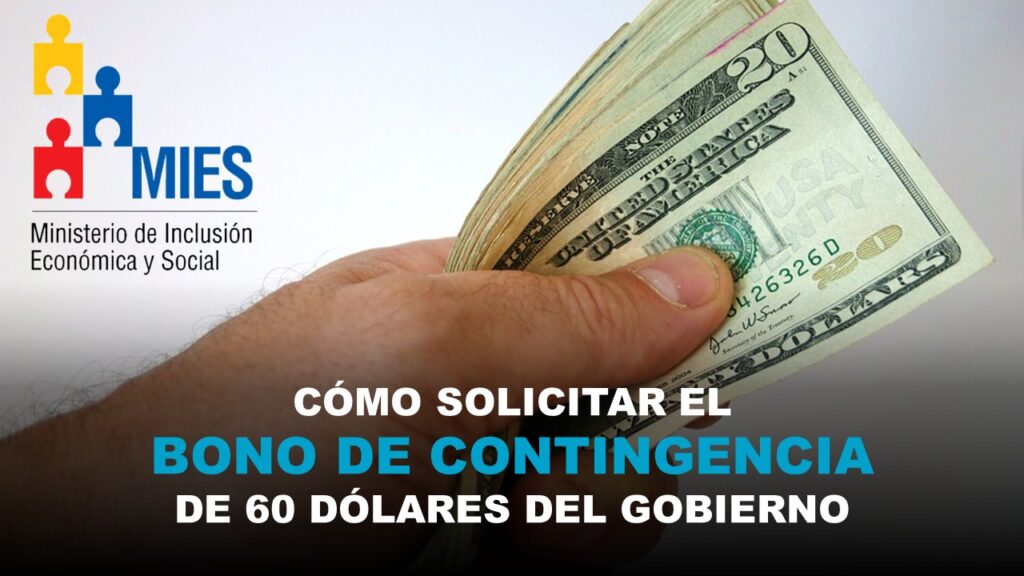 Cómo Solicitar el Bono de Contingencia de 60 Dólares del Gobierno
