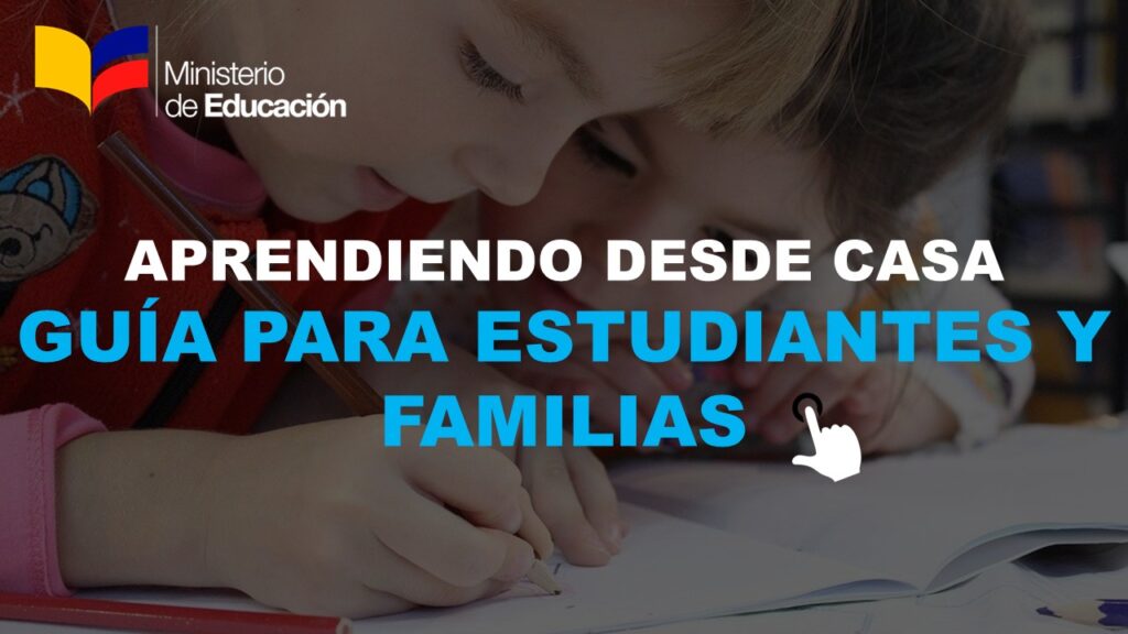 Aprendiendo desde Casa Guía para Estudiantes y Familias Ministerio de educación