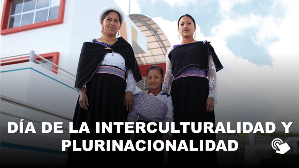 Día de la Interculturalidad y Plurinacionalidad