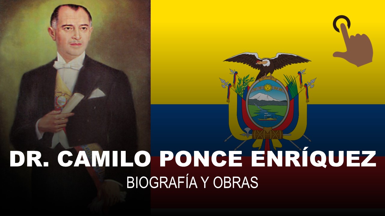 Dr. Camilo Ponce Enríquez 【 Biografía y Obras