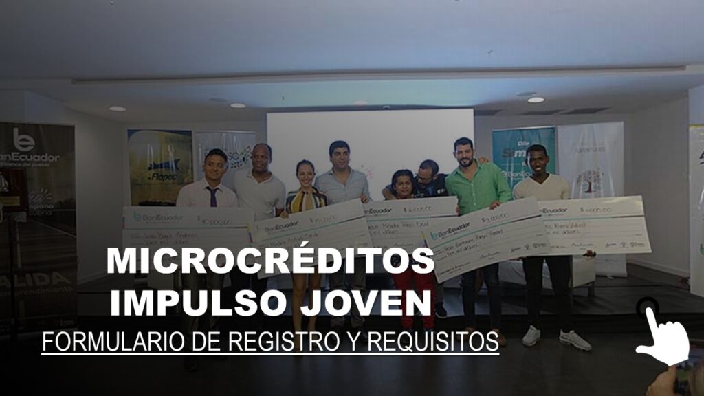 Microcréditos Impulso Joven Formulario de Registro y Requisitos