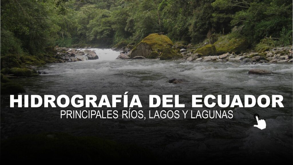 Hidrografía del Ecuador Principales Ríos, Lagos y Lagunas
