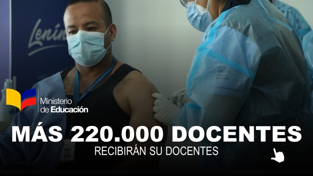 Más 220.000 Docentes Recibirán su Vacuna