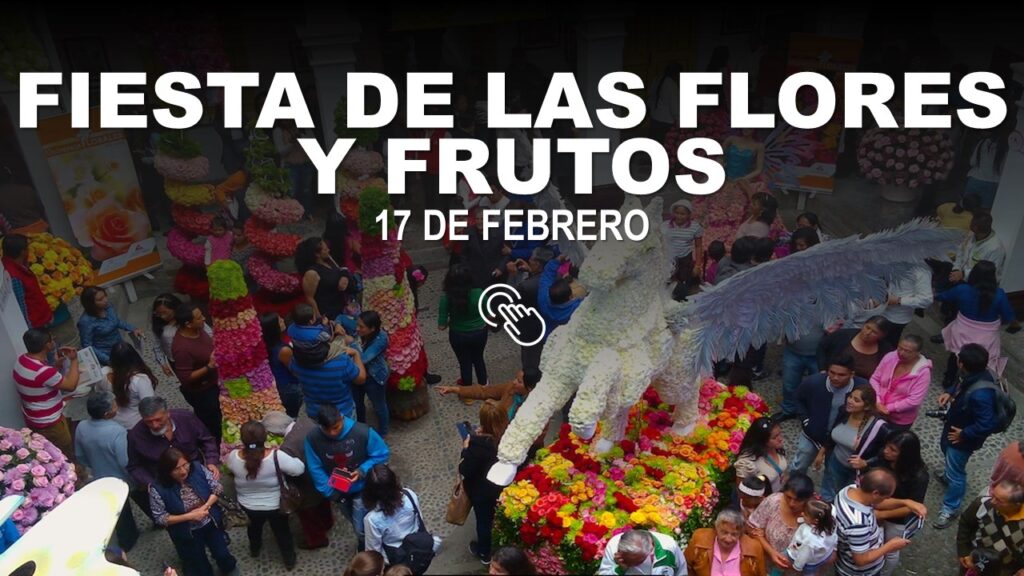 Fiesta de las Flores y las Frutas 17 de febrero