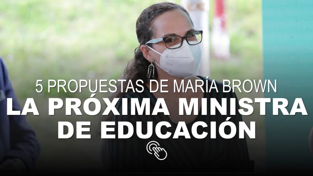 5 Propuestas de María Brown, la próxima Ministra de Educación