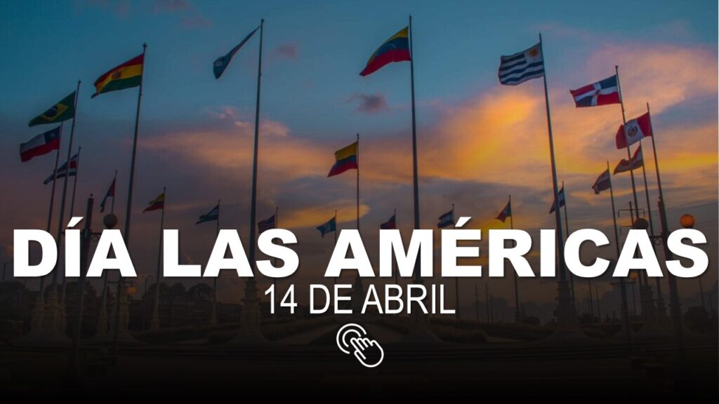 Día de las Américas 14 de abril