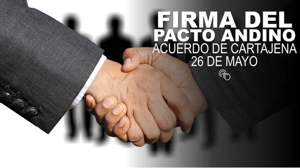 Acuerdo de Cartagena y firma del Pacto Andino 26 de mayo