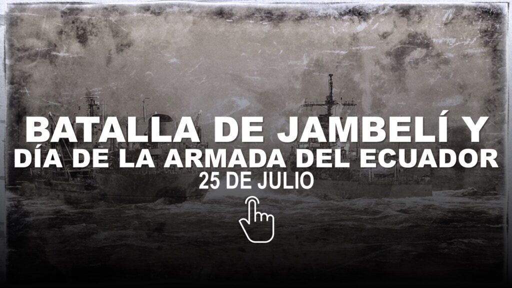 Batalla de Jambelí y Día de la Armada del Ecuador 25 de Julio